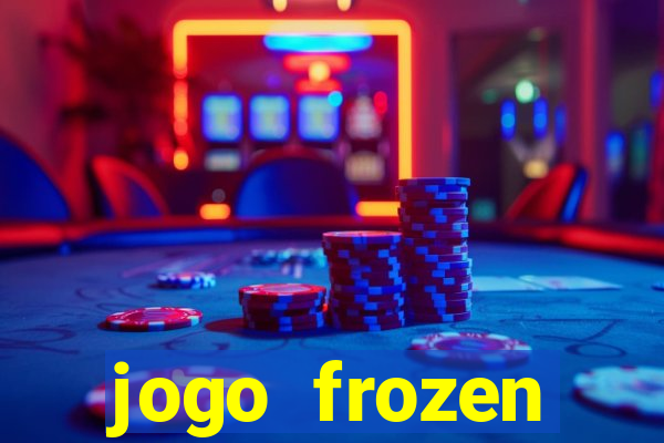 jogo frozen problema em dobro